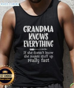 Good Grandma Knows Everything tank top with playful text design, perfect for casual wear and showcasing fun grandma wisdom.