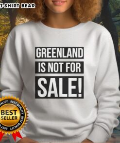 Good Greenland Is Not For Sale retro sweatshirt featuring bold text design, perfect for eco-conscious fashion enthusiasts.