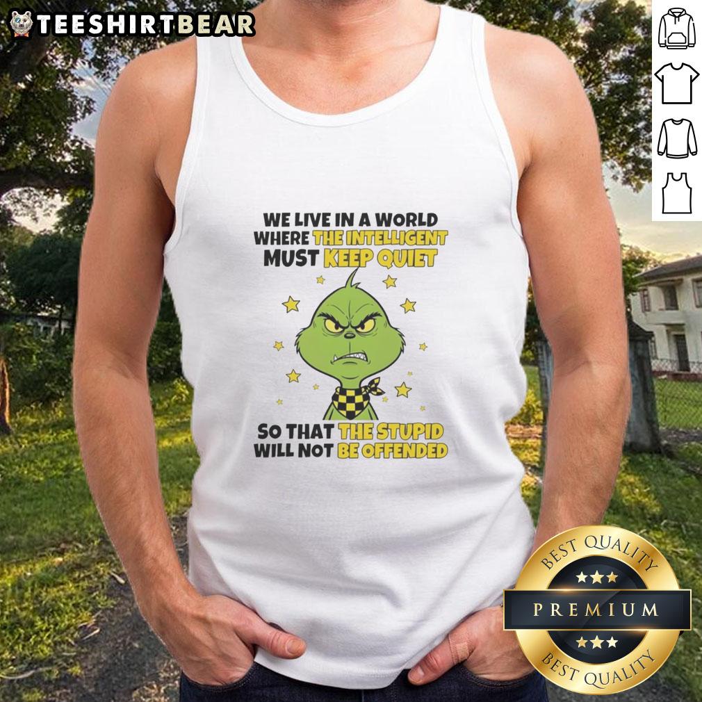 good-grinch-we-live-in-a-world-where-the-intelligent-must-keep-quiet-tank-top Good Grinch tank top featuring the phrase about intelligent voices being silenced in today's world, perfect for casual wear.