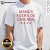 Good Hands Off Chicago Spanish T-Shirt featuring bold text design, perfect for fans of Chicago culture and style.