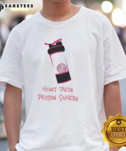 Good Heart Taken Protein Shaken T-Shirt featuring a fun graphic design for fitness enthusiasts and protein lovers.