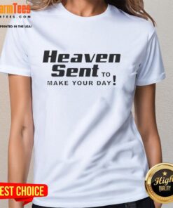 Good Heaven Sent to Make Your Day Ladies Tee in soft fabric, vibrant colors, perfect for casual wear and uplifting spirits.