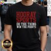 Good Hooray Sports Do The Thing Win The Points T-Shirt design featuring vibrant graphics and motivational sports theme.