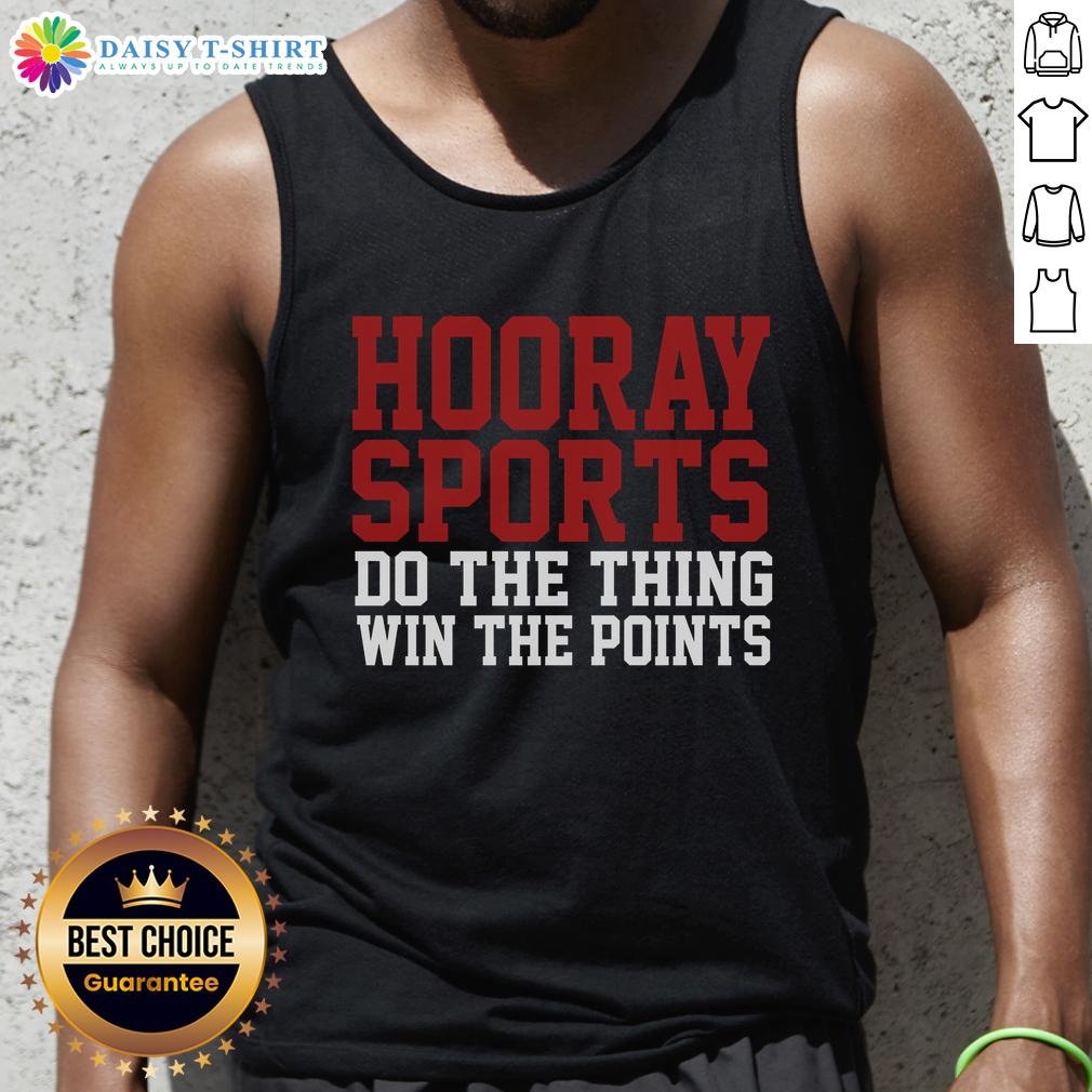 Good Hooray Sports Do The Thing Win The Points Tank Top Good Hooray Sports Do The Thing Win The Points Tank Top in vibrant colors, perfect for athletic wear and sports enthusiasts.
