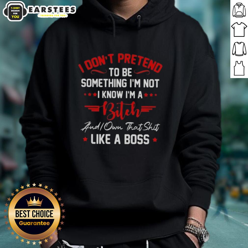 good-i-dont-to-be-pretend-something-im-not-i-know-im-a-bitch-did-you-that-shit-like-a-boss-hoodie Stylish 'I Know I'm A Bitch' hoodie, perfect for confident individuals who embrace their true selves and express their attitude.