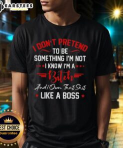 Alt Text: Good I Don't To Be Pretend Something I'm Not T-Shirt - Bold, humorous design for confident women who embrace their attitude.