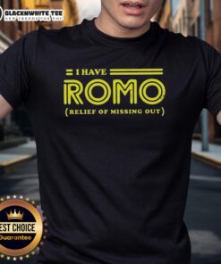 Good I Have Romo Relief Of Missing Out Logo T-Shirt featuring a playful design for fans of Tony Romo.