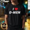 Good I Love D-Men T-Shirt featuring a bold graphic design, perfect for fans of D-Men and stylish casual wear.