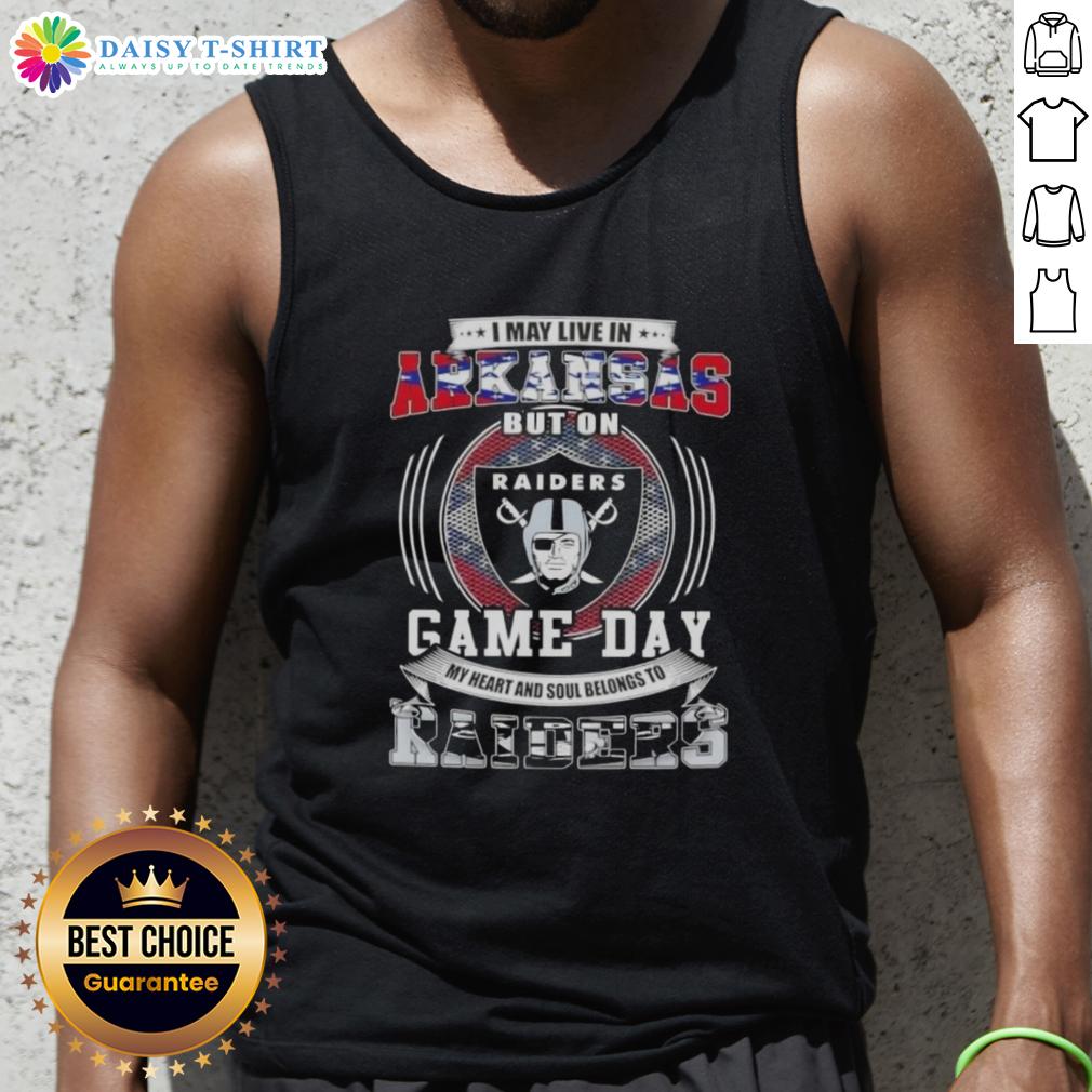 Good I May Live In Arkansas But On Game Day My Heart And Soul Belongs To Las Vegas Raiders Football Tank Top Tank top featuring 'Good I May Live In Arkansas But On Game Day My Heart And Soul Belongs To Las Vegas Raiders Football' design.