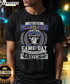 Good I May Live In Pennsylvania But On Game Day My Heart And Soul Belongs To Las Vegas Raiders Football T-Shirt design