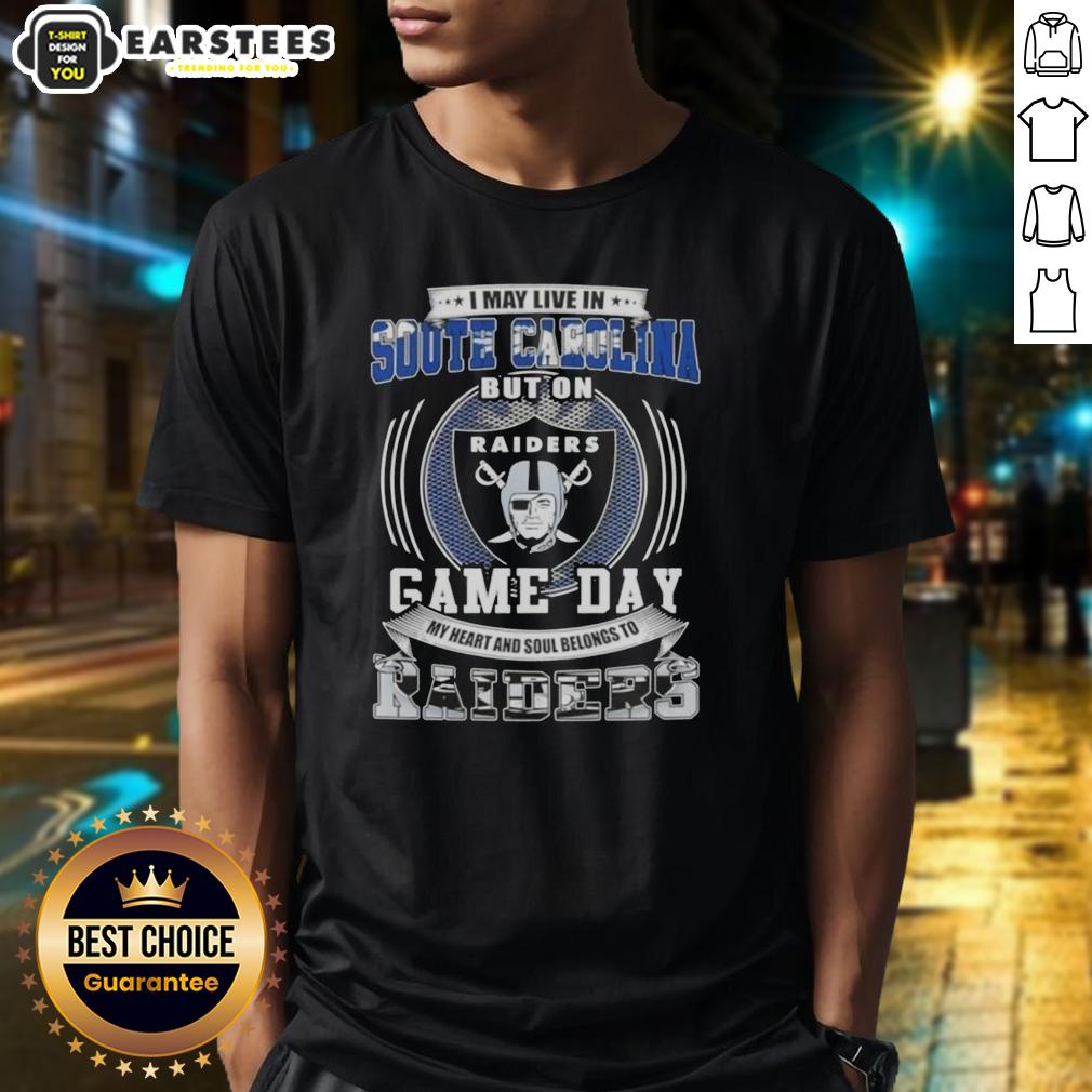 good-i-may-live-in-south-carolina-but-on-game-day-my-heart-and-soul-belongs-to-las-vegas-raiders-football-t-shirt Alt Text: Good I May Live In South Carolina But On Game Day My Heart And Soul Belongs To Las Vegas Raiders Football T-Shirt design