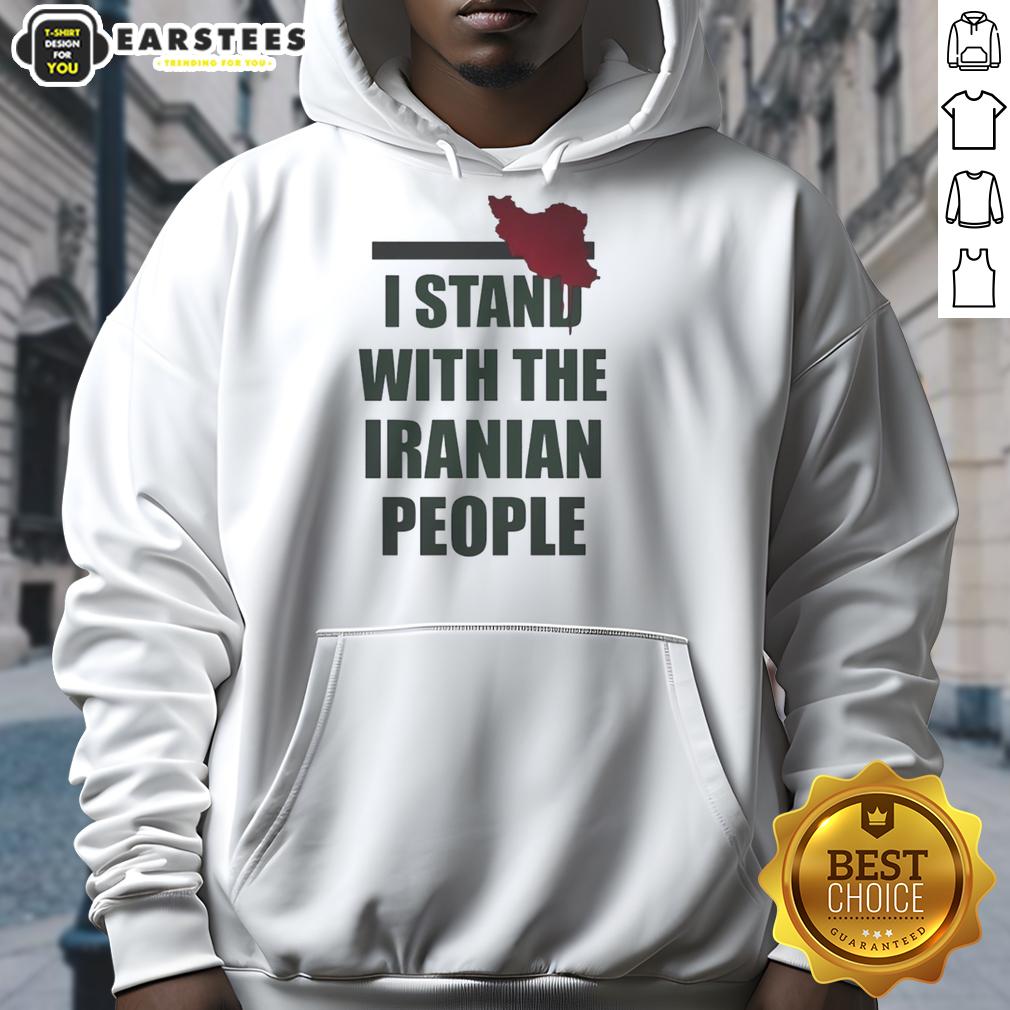 good-i-stand-with-the-iranian-people-hoodie Good I Stand With The Iranian People hoodie featuring bold text, promoting solidarity with Iran's citizens and their rights.