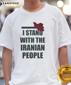 Alt Text: Good I Stand With The Iranian People T-Shirt showcasing support for Iranian rights and solidarity.