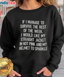 Person wearing a hot pink sweatshirt with 'Good If I Manage to Survive the Week' text, showcasing a playful style.