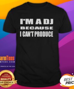 Good I'm A DJ Because I Can't Produce T-Shirt featuring a humorous DJ quote in bold typography, perfect for music lovers.