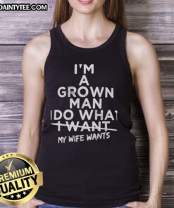Good I'm a Grown Man Tank Top - Humorous shirt design for men who value independence and humor in fashion.
