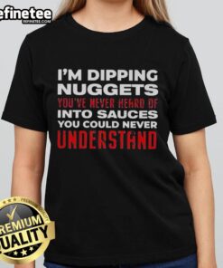 Stylish ladies tee featuring 'Good Im Dipping Nuggets' graphic, perfect for food lovers and humor enthusiasts.