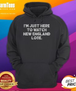 Good I'm Just Here to Watch New England Lose hoodie in a casual setting, perfect for sports fans and team rivalry.