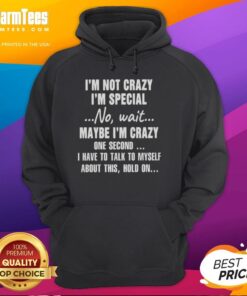 Good Im Not Crazy Im Special hoodie featuring quirky text design, perfect for unique fashion lovers and self-expression.
