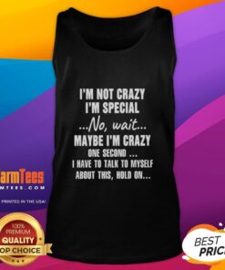 Good I'm Not Crazy I'm Special tank top featuring a playful design, perfect for quirky and fun fashion enthusiasts.