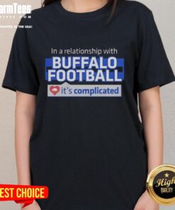 Good in a Relationship with Buffalo Football Ladies Tee featuring a playful design for female fans of the team.