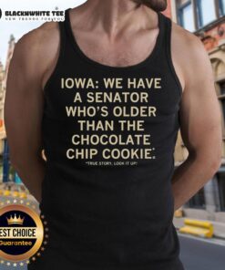 Good Iowa tank top featuring a humorous quote about a senator older than the chocolate chip cookie.