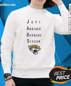 Good Jacksonville Jaguars Just Another Garbage Season Sweatshirt featuring bold graphics and a comfortable fit.