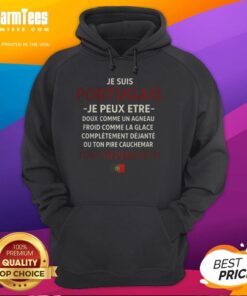 Portuguese flag hoodie with the quote 'Je Suis Portugais, Je Peux Etre' showcasing national pride and style.