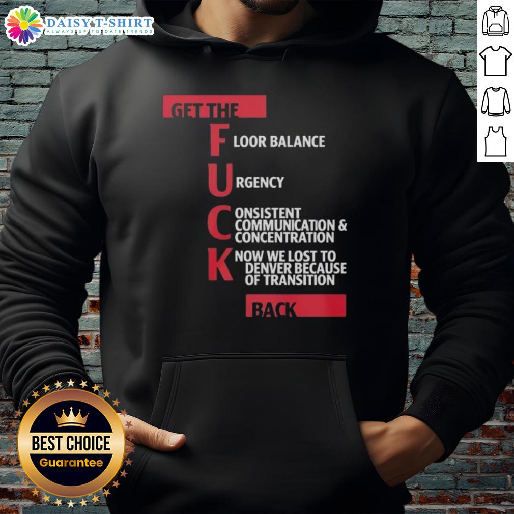 Good Jeff Van Gundy Get The Fck Back Hoodie Good Jeff Van Gundy Get The F*ck Back hoodie featuring bold text and a stylish design for basketball fans.