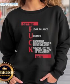 Good Jeff Van Gundy Get The Fck Back sweatshirt featuring bold text design, perfect for basketball fans and casual wear.