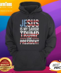 Alt Text: Good Jesus Is My Savior Trump Is My President Hoodie showcasing faith and patriotism in a stylish design.