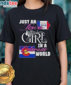 Good Just An Iowa Girl In A Colorado World ladies tee featuring a stylish design perfect for proud Midwest and Colorado fans.