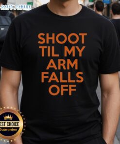 Good Kevin Durant Shoot Til My Arm Falls Off T-Shirt featuring a stylish design for basketball fans and Durant supporters.