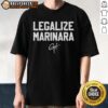 Good Legalize Marinara T-Shirt featuring a playful design with vibrant colors promoting marinara sauce love.