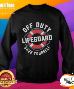 Good Lifeguards Off Duty Save Yourself Beaching Sweatshirt in vibrant colors, perfect for summer beach outings.