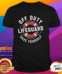 Good Lifeguards Off Duty Save Yourself Beaching T-Shirt design featuring a beach scene and lifeguard elements.
