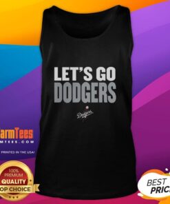 Good Los Angeles Dodgers MLB tank top featuring 'Let's Go Dodgers' slogan, perfect for fans and game day wear.