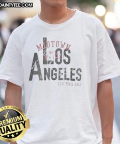 Good Los Angeles Love Peace Free T-Shirt featuring a vibrant design promoting love and peace in LA culture.