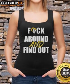 Good Los Angeles Rams 'Fck Around and Find Out' tank top featuring bold graphics in team colors, perfect for fans.