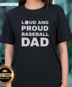 Good Loud And Proud Baseball Dad Ladies Tee featuring a stylish design perfect for proud baseball dads.