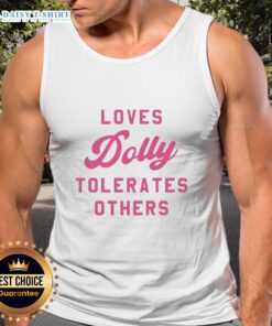 Good Loves Dolly Tolerates Others tank top featuring a playful design with vibrant colors and a fun message.