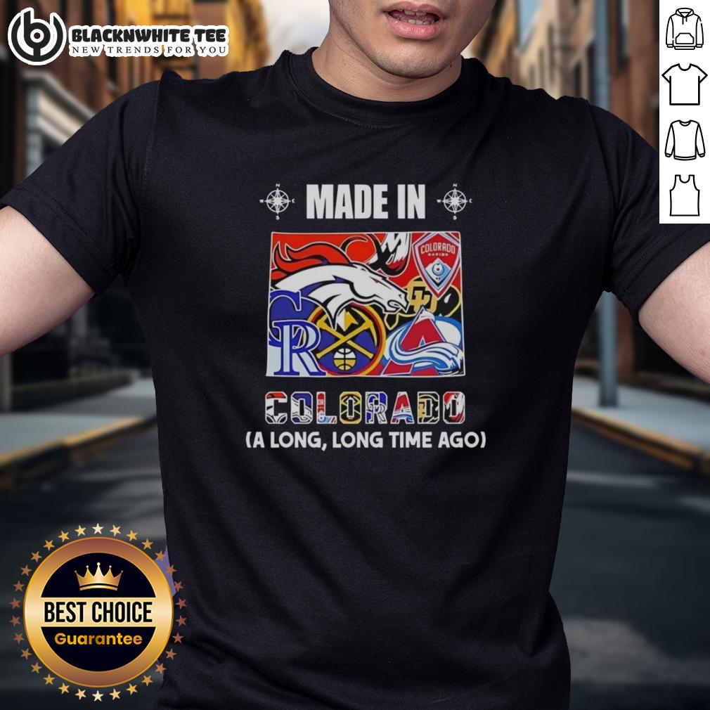Good Made In Colorado A Long Long Time Ago State Mashup Logo Teams T Shirt Good Made In Colorado A Long Long Time Ago State Mashup Logo Teams T-Shirt featuring Colorado-themed design.