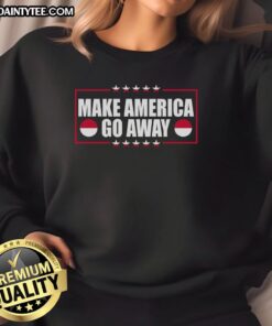 Good Make America Go Away MAGA Support Greenland Sweatshirt featuring bold text and a stylish design for political statement.
