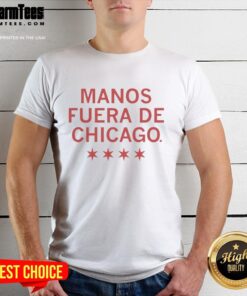 Good Manos Fuera De Chicago Hands Off Chicago Spanish T-shirt featuring bold text and vibrant colors for stylish activism.