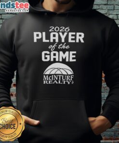 Good McInturf Realty 2026 Player of the Game hoodie featuring a stylish design for sports fans.