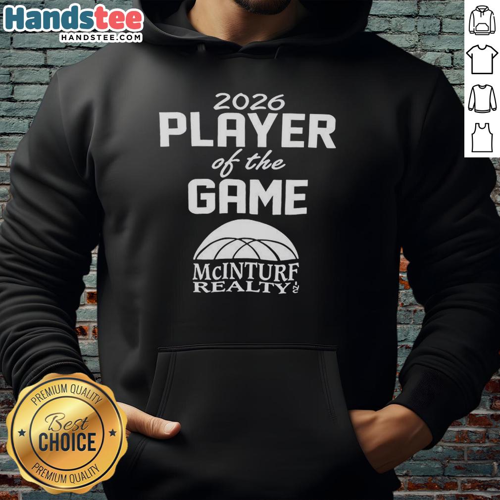 good-mcinturf-realty-2026-player-of-the-game-hoodie Good McInturf Realty 2026 Player of the Game hoodie featuring a stylish design for sports fans.