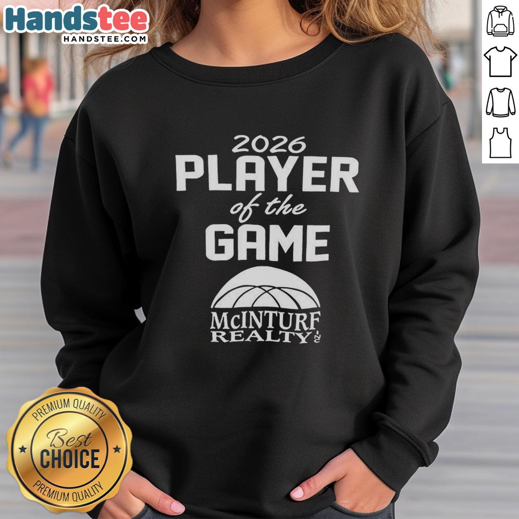 good-mcinturf-realty-2026-player-of-the-game-sweatshirt Alt Text: Good Mcinturf Realty 2026 Player of the Game sweatshirt, showcasing team spirit and athletic pride in a stylish design.
