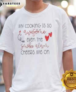 Alt Text: Funny 'Good My Cooking Is So Qwesothe Even The Smoke Alarm Cheers Me On' T-Shirt for cooking enthusiasts