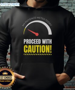Alt Text: Good My Patience Meter Today hoodie for men and women, featuring a humorous design perfect for mood expression.