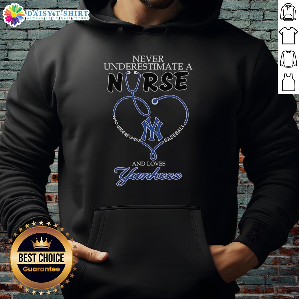 Good Never Underestimate A Nurse Who Understands Baseball And Loves New York Yankees Stethoscope Heart Hoodie Alt Text: Nurse hoodie featuring a stethoscope heart design, celebrating baseball and the New York Yankees spirit.